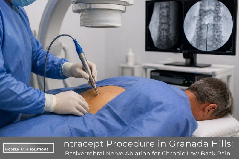 Intracept Procedure in Granada Hills: Basivertebral Nerve Ablation for Chronic Low Back Pain