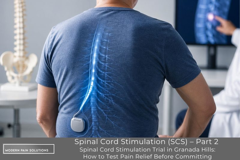 Spinal Cord Stimulation (SCS) – Part 2 Spinal Cord Stimulation Trial in Granada Hills: How to Test Pain Relief Before Committing